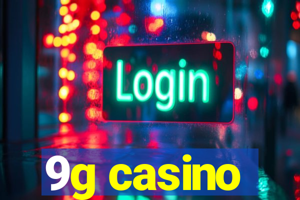 9g casino